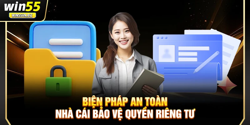 Biện pháp an toàn nhà cái bảo vệ quyền riêng tư