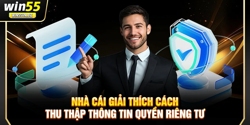 Nhà cái giải thích cách thu thập thông tin quyền riêng tư