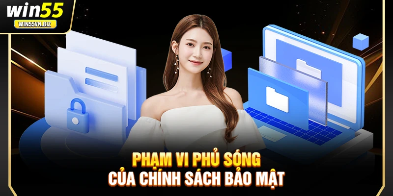 Phạm vi phủ sóng của chính sách bảo mật 