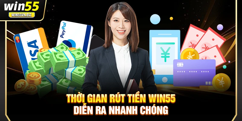 Thời gian rút tiền Win55 diễn ra nhanh chóng